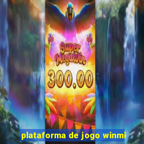 plataforma de jogo winmi